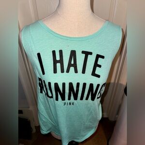 Victoria’s Secret I Hate Running tank top